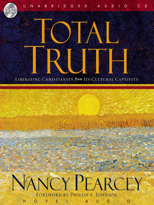 Title details for Total Truth by Nancy Pearcey - Available